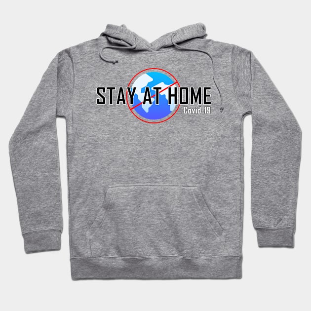 Stay At Home - Covid19 Hoodie by dahyala